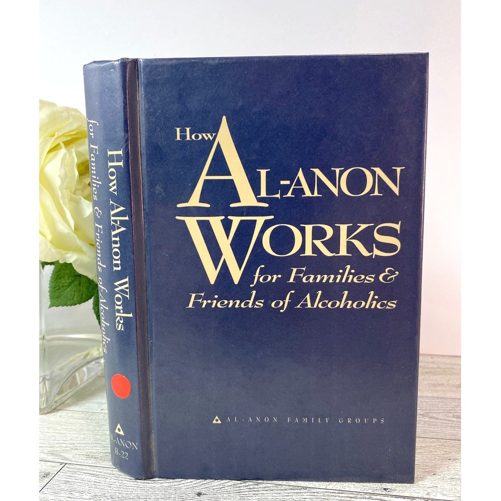 How Al-Anon Works for Family & Friends of Alcoholics 1995 HC Recovery Self-Help